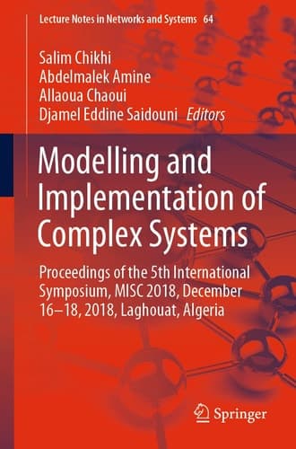 Modelling and Implementation of Complex Systems Proceedings of the 5th International Symposium, MISC 2018, December 16-18, 2018, Laghouat, Algeria