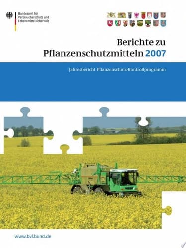 Berichte zu Pflanzenschutzmitteln 2007 Pflanzenschutz-Kontrollprogramm; Jahresbericht 2007