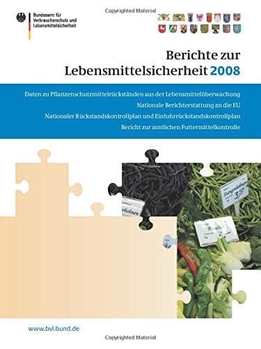 Berichte zur Lebensmittelsicherheit 2008 Bericht zur amtlichen Futtermittelkontrolle; Pflanzenschutzmittelrückstände; Nationaler Rückstandskontrollplan für Lebensmittel tierischen Ursprungs; Nationale Berichterstattung an die EU; Inspektionsbericht