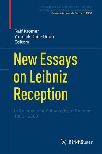 New Essays on Leibniz Reception In Science and Philosophy of Science 1800-2000