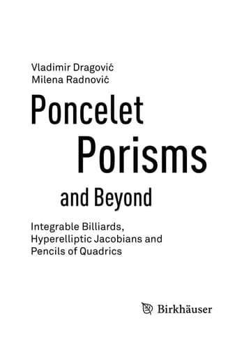 Poncelet Porisms and Beyond Integrable Billiards, Hyperelliptic Jacobians and Pencils of Quadrics