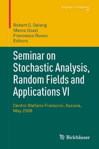 Seminar on Stochastic Analysis, Random Fields and Applications VI Centro Stefano Franscini, Ascona, May 2008