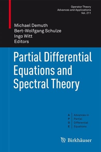 Partial Differential Equations and Spectral Theory (Operator Theory: Advances and Applications, Vol. 211)