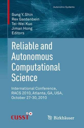 Reliable and Autonomous Computational Science International Conference, RACS 2010, Atlanta, GA, USA, October 27-30, 2010