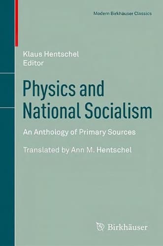 Physics and National Socialism An Anthology of Primary Sources