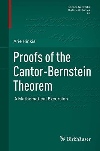 Proofs of the Cantor-Bernstein Theorem A Mathematical Excursion