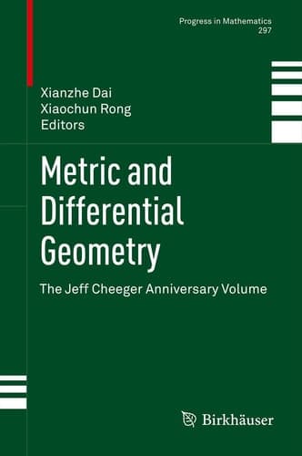 Metric and Differential Geometry The Jeff Cheeger Anniversary Volume