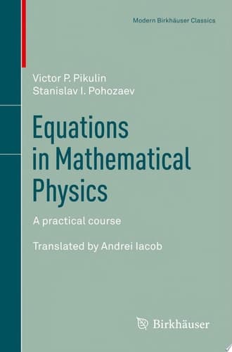 Equations in Mathematical Physics A practical course