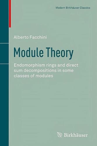 Module Theory Endomorphism rings and direct sum decompositions in some classes of modules
