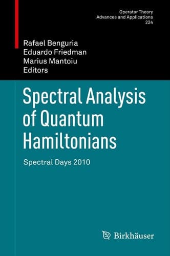 Spectral Analysis of Quantum Hamiltonians Spectral Days 2010