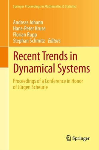 Recent Trends in Dynamical Systems Proceedings of a Conference in Honor of Jürgen Scheurle
