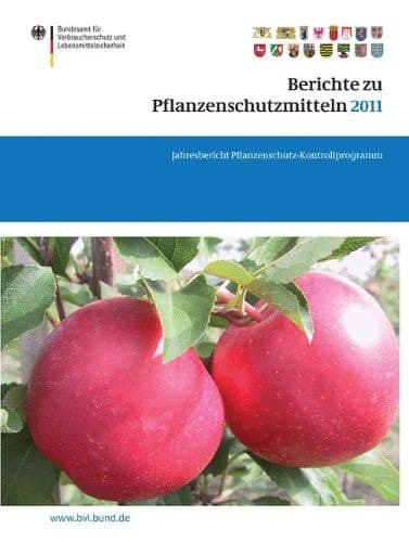 Berichte zu Pflanzenschutzmitteln 2011 Jahresbericht Pflanzenschutz-Kontrollprogramm