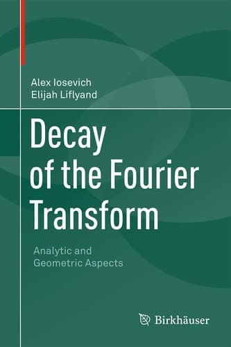 Decay of the Fourier Transform Analytic and Geometric Aspects