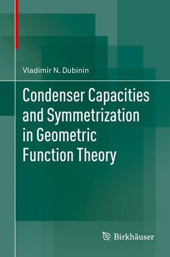Condenser Capacities and Symmetrization in Geometric Function Theory