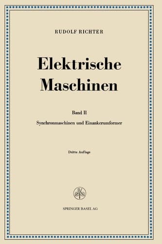 Elektrische Maschinen Zweiter Band: Synchronmaschinen und Einankerumformer