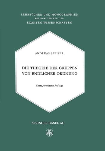 Die Theorie der Gruppen von Endlicher Ordnung: Mit Anwendungen auf Algebraische Zahlen und Gleichungen Sowie auf die Krystallographie (Lehrbücher und ... exakten Wissenschaften, 22) (German Edition)