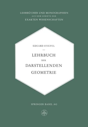 Lehrbuch der Darstellenden Geometrie (Lehrbücher und Monographien aus dem Gebiete der exakten Wissenschaften, 11) (German Edition)