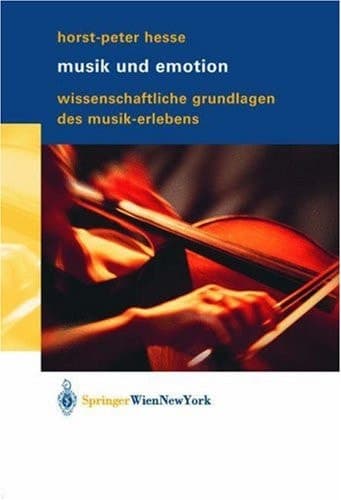 Musik Und Emotion Wissenschaftliche Grundlagen Des Musik-Erlebens