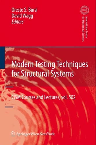 Modern Testing Techniques for Structural Systems Dynamics and Control