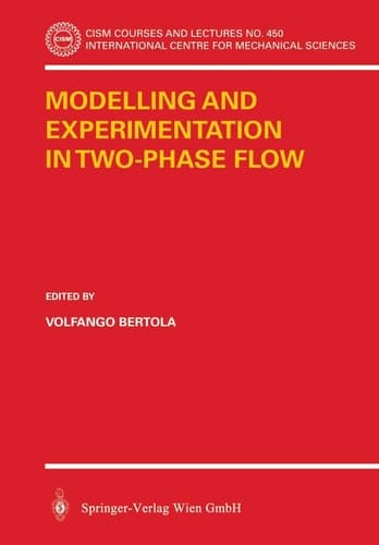 Modelling and Experimention in Two-Phase Flow