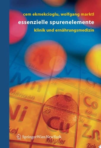 Essentielle Spurenelemente Klinik und Ernährungsmedizin