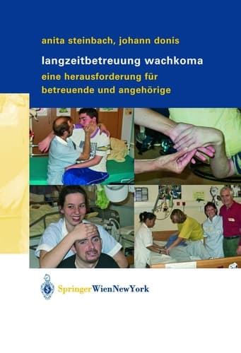 Langzeitbetreuung Wachkoma eine Herausforderung für Betreuende und Angehörige