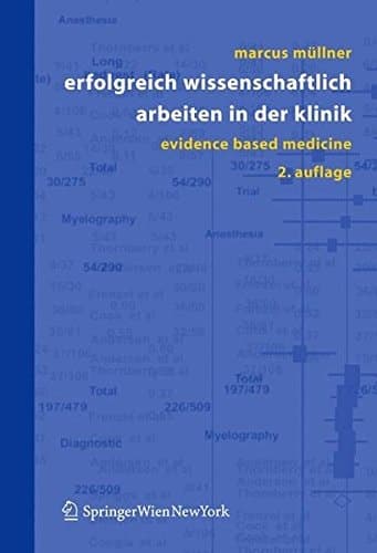 Erfolgreich wissenschaftlich arbeiten in der Klinik evidence based medicine