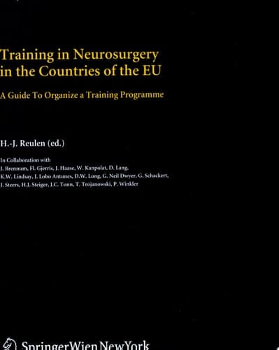 Training in Neurosurgery in the Countries of the EU A Guide to Organize a Training Programme