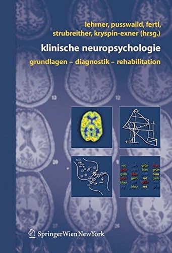 Klinische Neuropsychologie Grundlagen - Diagnostik - Rehabilitation