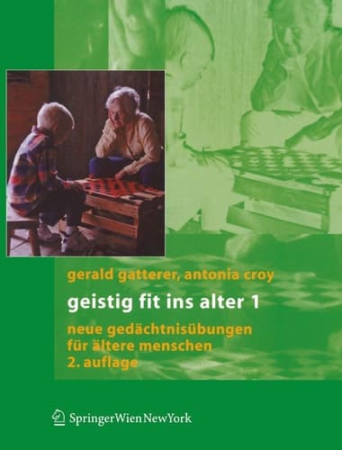 Geistig fit ins Alter 1 Neue Gedächtnisübungen für ältere Menschen