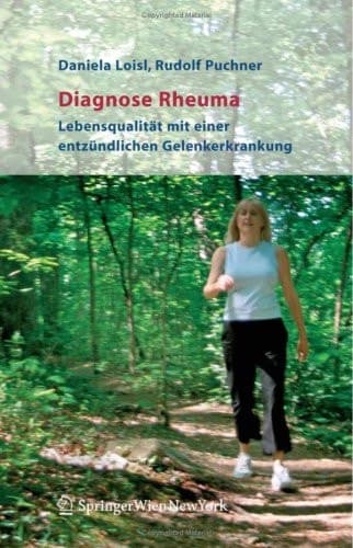 Diagnose Rheuma: Lebensqualität mit einer entzündlichen Gelenkerkrankung (German Edition)