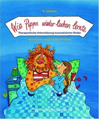 Wie Pippa wieder lachen lernte fachliche Hilfe für traumatisierte Kinder