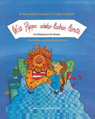 Wie Pippa wieder lachen lernte Ein Bilderbuch für Kinder