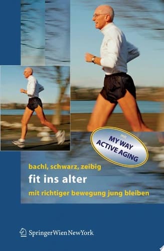 Fit ins Alter Mit richtiger Bewegung jung bleiben