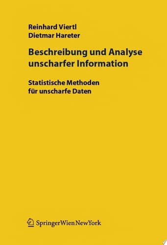 Beschreibung und Analyse unscharfer Information Statistische Methoden für unscharfe Daten