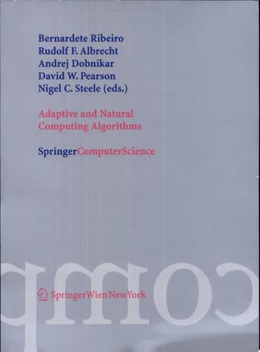 Adaptive and Natural Computing Algorithms Proceedings of the International Conference in Coimbra, Portugal, 2005