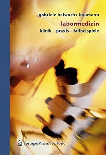 Labormedizin Klinik – Praxis – Fallbeispiele
