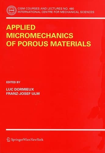 Applied Micromechanics of Porous Materials (CISM International Centre for Mechanical Sciences, 480)