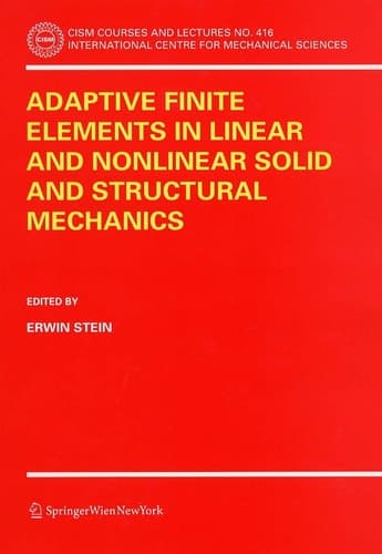Adaptive Finite Elements in Linear and Nonlinear Solid and Structural Mechanics (CISM International Centre for Mechanical Sciences, 416)