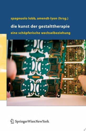 Die Kunst der Gestalttherapie Eine schöpferische Wechselbeziehung