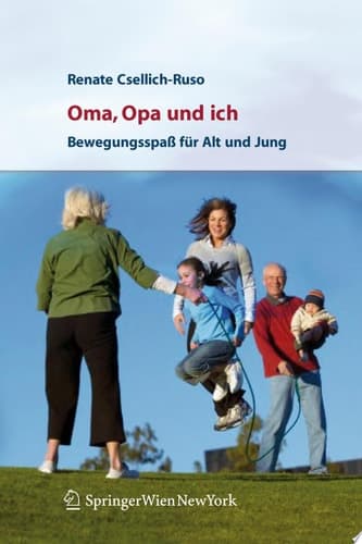 Oma, Opa und ich Bewegungsspaß für Alt und Jung