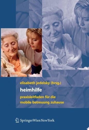 Heimhilfe Praxisleitfaden für die mobile Betreuung zuhause
