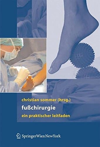 Fußchirurgie ein praktischer Leitfaden