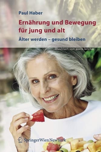 Ernährung und Bewegung für jung und alt Älter werden – gesund bleiben