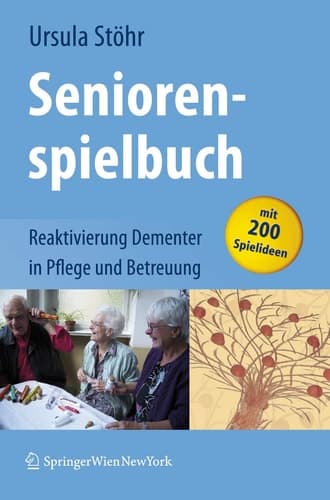 Seniorenspielbuch Reaktivierung Dementer in Pflege und Betreuung