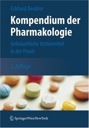 Kompendium der Pharmakologie gebräuchliche Arzneimittel in der Praxis