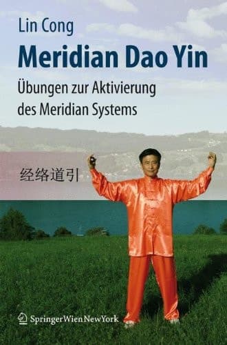 Meridian Dao Yin Übungen zur Aktivierung des Meridian Systems