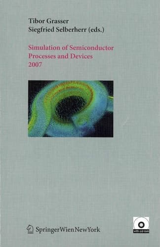 Simulation of Semiconductor Processes and Devices 2007 SISPAD 2007