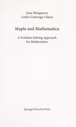 Maple and Mathematica A Problem Solving Approach for Mathematics