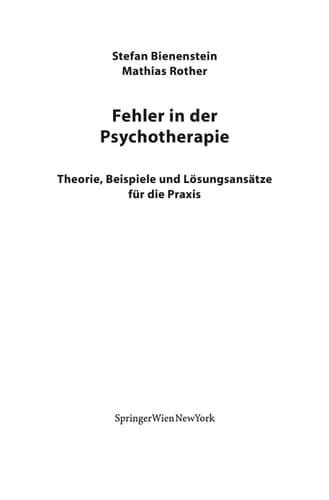 Fehler in der Psychotherapie Theorie, Beispiele und Lösungsansätze für die Praxis